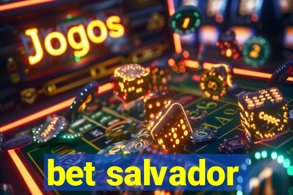 bet salvador